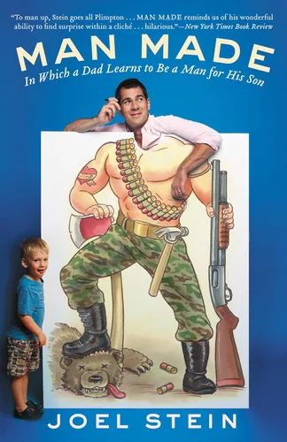 Man Made In Which a Dad Learns to Be a Man for His Son