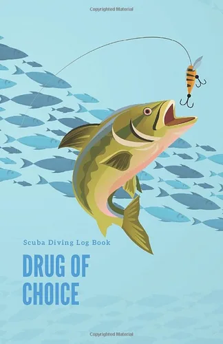 Drug of Choice Scuba Diving Log Book, Journal, Notebook, Diary, Dimension 5.5 x 8.5 inches, Soft Matte Cover