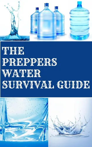 THE PREPPER'S WATER SURVIVAL GUIDE FOR BEGINNERS STEP BY STEP GUIDE TO SOURCING, PURIFYING AND PRESERVING YOUR MOST VITAL RESOURCE UNLOCK LIFE